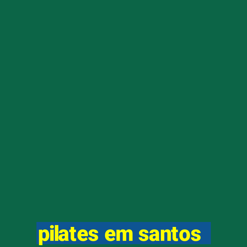 pilates em santos